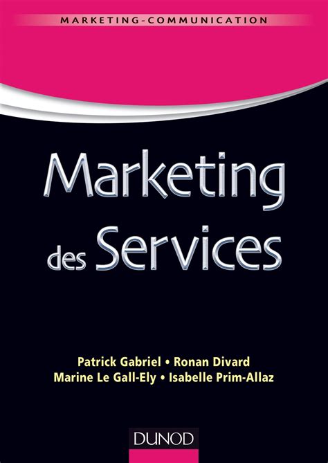 Marketing des services: Un manuel sur le marketing des services
